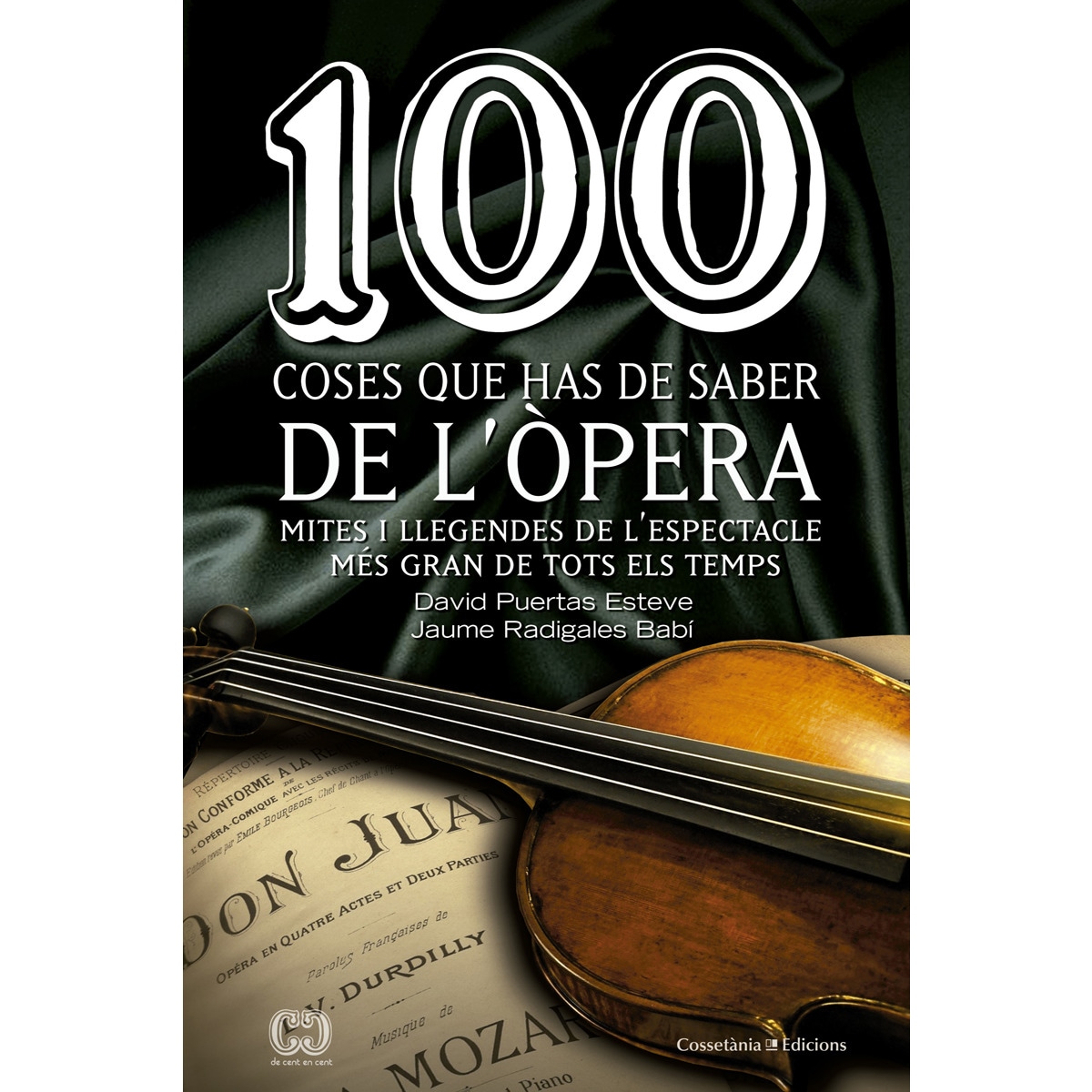 Imagem 0 de 100 coses que has de saber de l'òpera: Mites i llegendes de l'espectacle més gran de tots els temps(Tapa blanda)