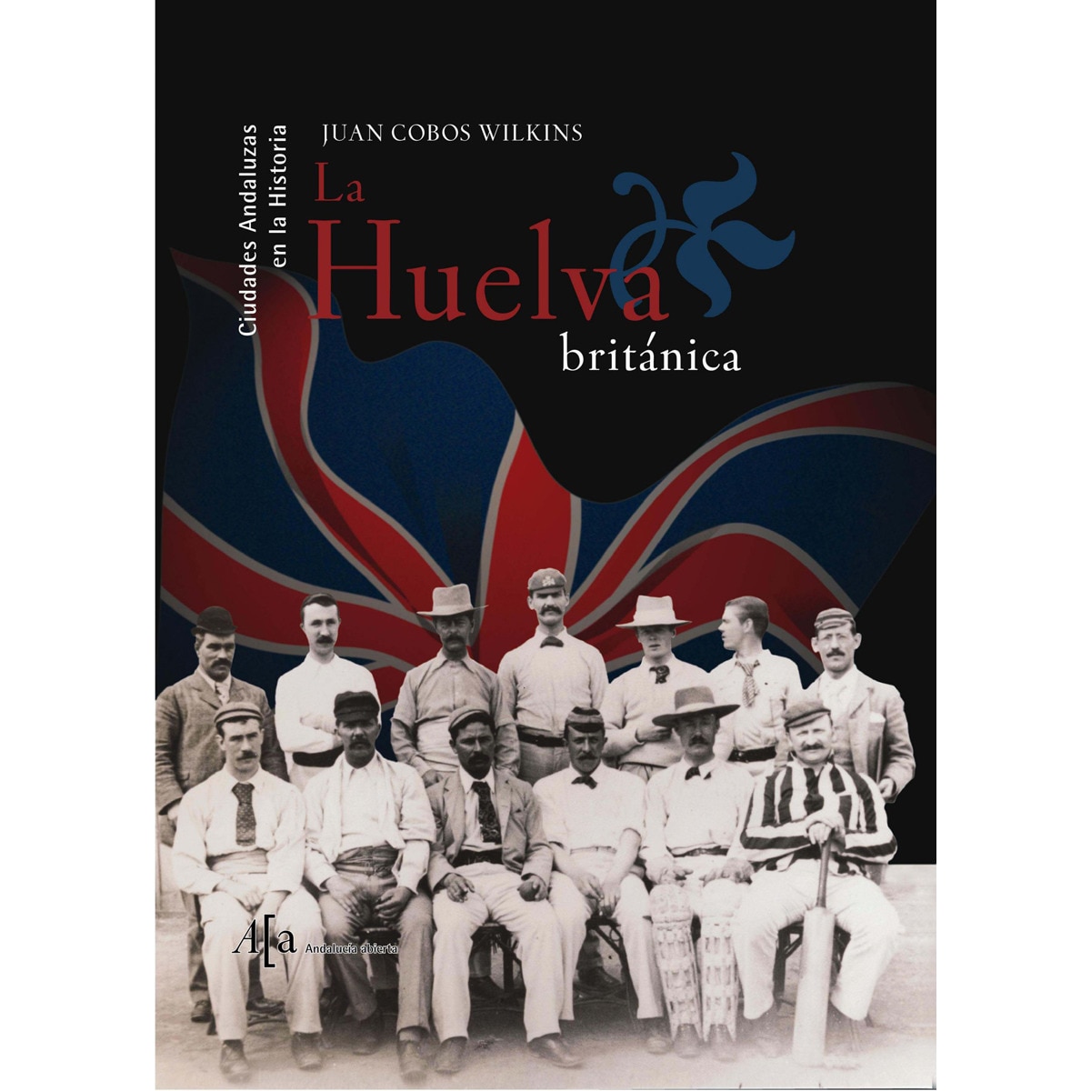 Imagen 0 de La Huelva Británica (Tapa dura)