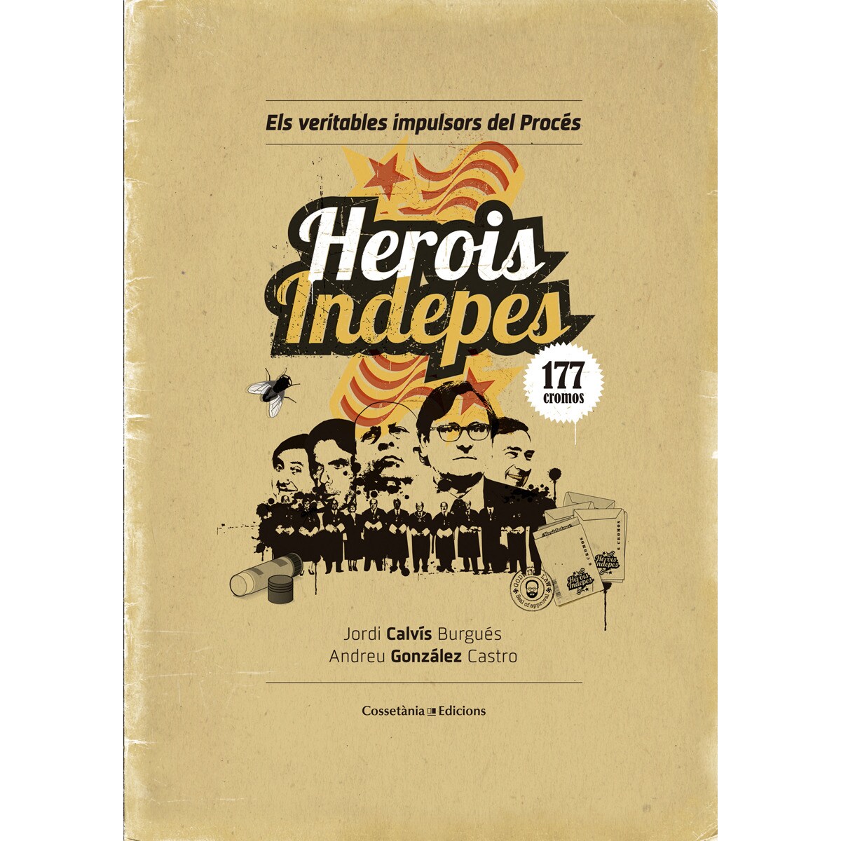 Imagem 0 de Herois indepes: Els veritables impulsors del procés(Tapa blanda)