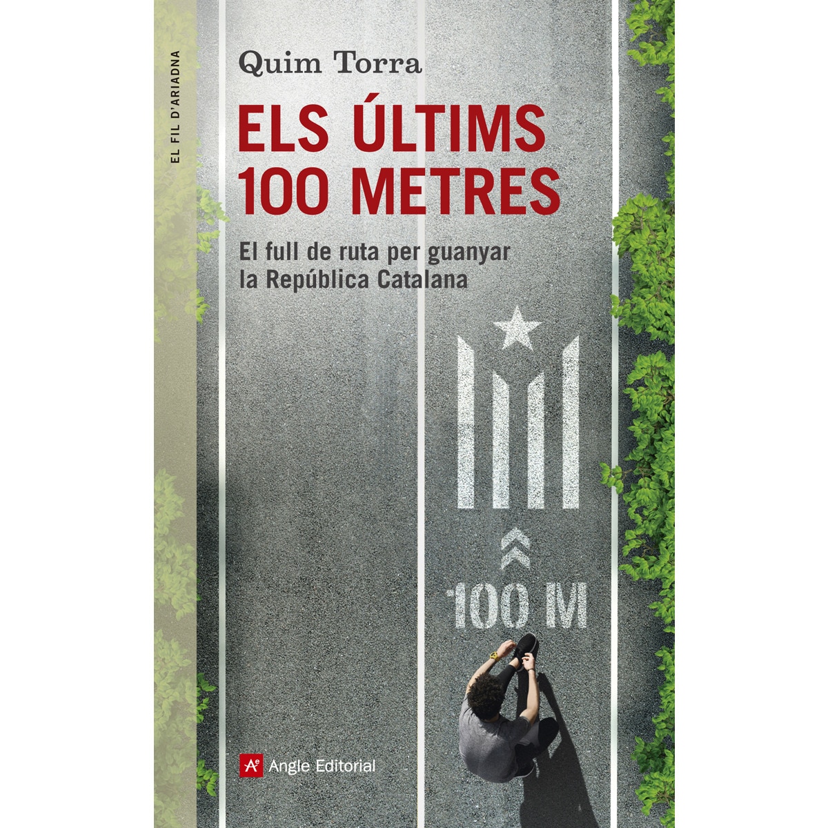 Els últims 100 metres: El full de ruta per guanyar la república catalana(Tapa blanda) 1