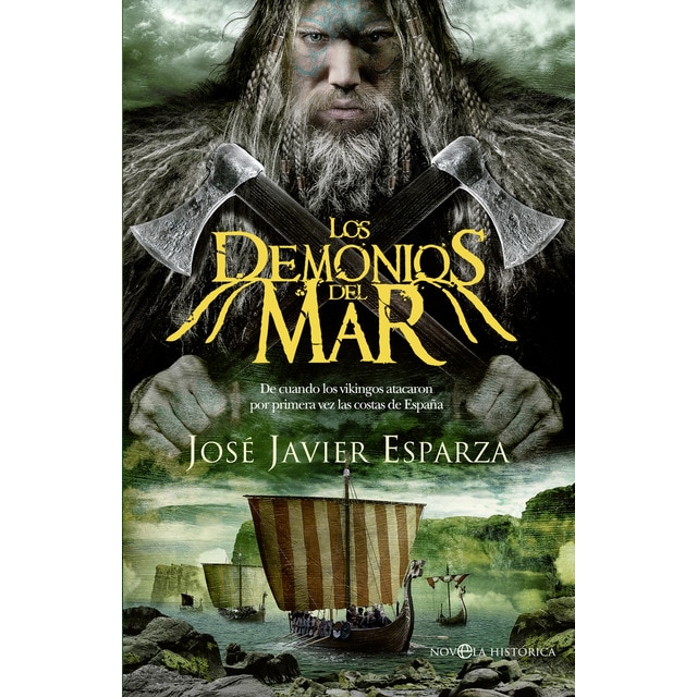 Imagen 0 de Los demonios del mar: De cuando los vikingos atacaron por primera vez las costas de España  (Tapa dura)