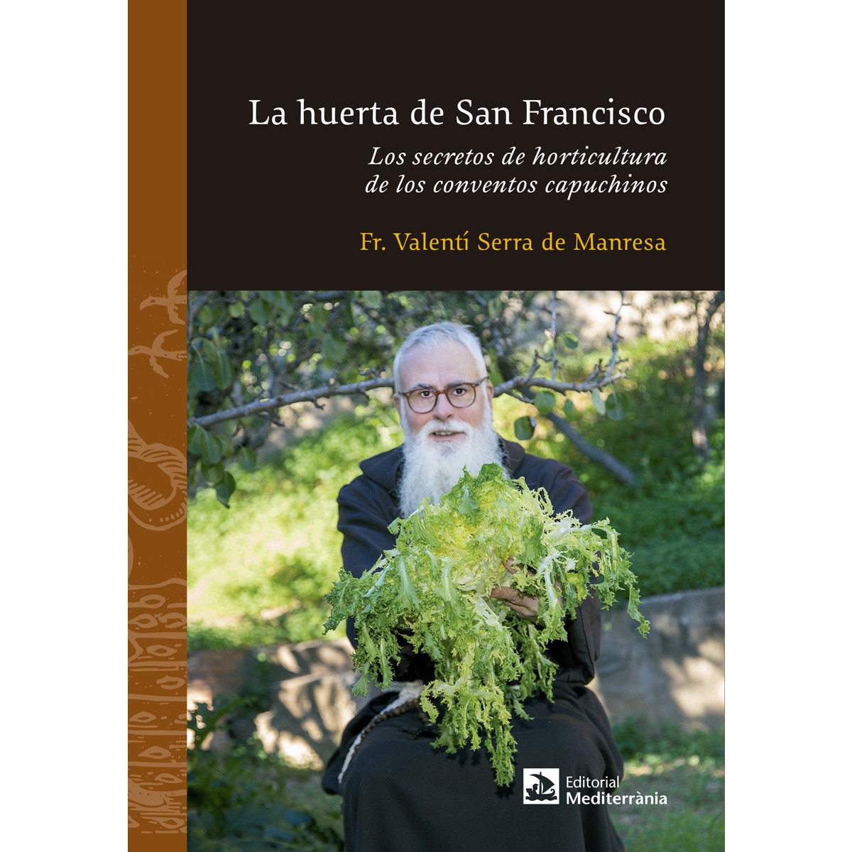 Imagem 0 de La huerta de San Francisco: Los secretos de horticultura de los conventos capuchinos (Capa mole com abas)