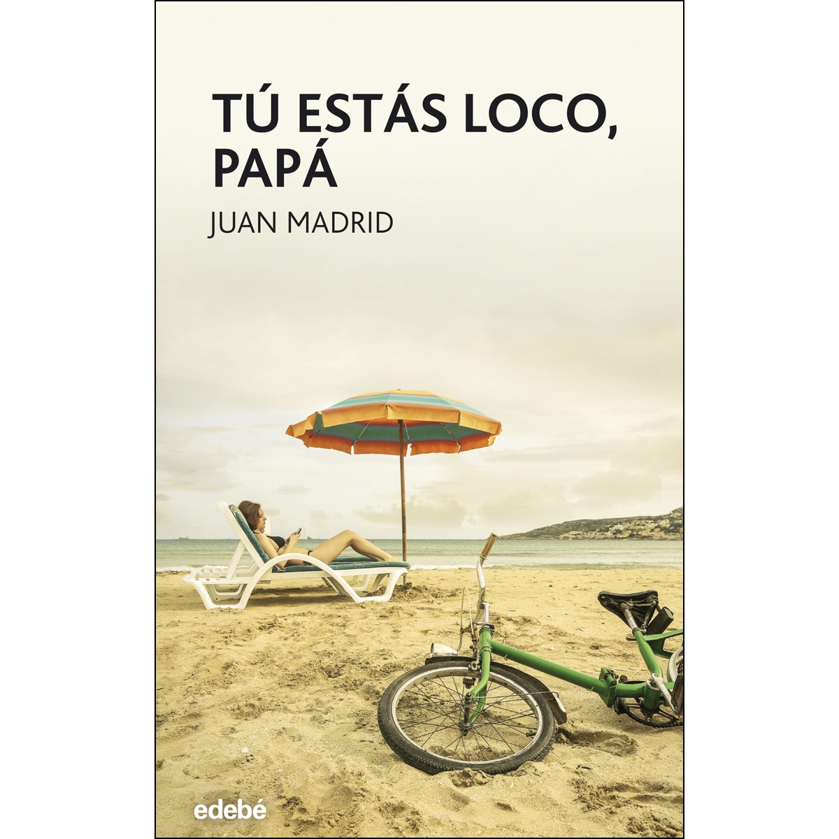 Imagem 0 de TÚ ESTÁS LOCO, PAPÁ (Capa mole com abas)
