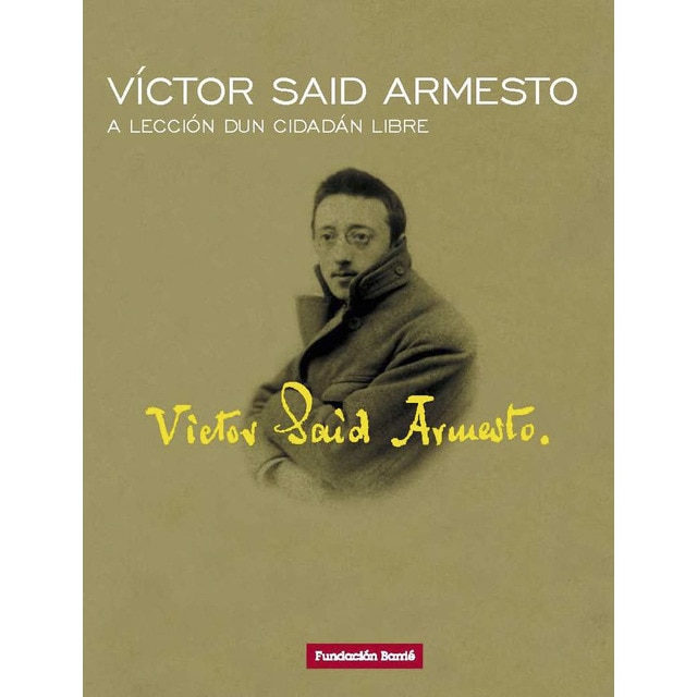 Imagem 0 de Víctor said armesto. A lección dun cidadan libre