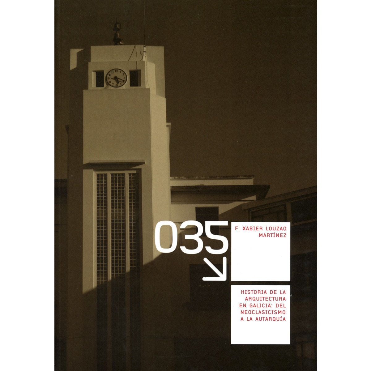 Imagem 0 de Historia De La Arquitectura En Galicia: Del Neoclasicismo A La Autarquía