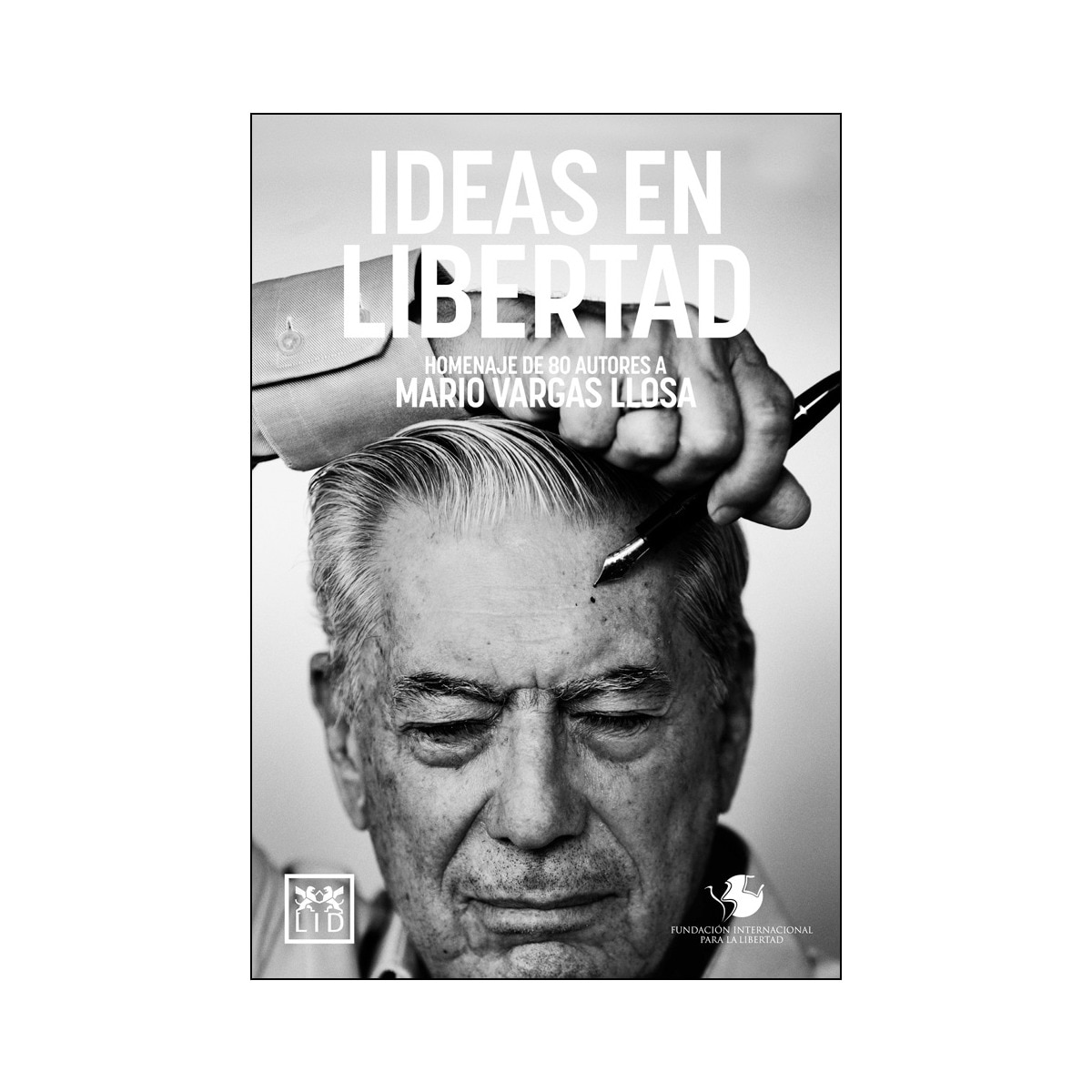 Imagem 0 de Ideas En Libertad. Homenaje A Mario Vargas Llosa.