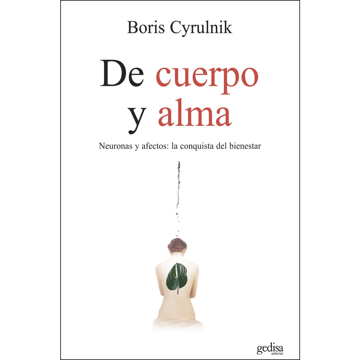 Imagem 0 de De cuerpo y alma: Neuronas y afectos: la conquista del bienestar (Capa mole com abas)