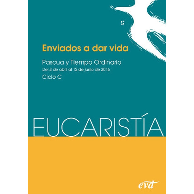 Imagem 0 de Enviados a dar vida: Pascua y Tiempo ordinario. Ciclo C /del 3 abril al 12 junio - Eucaristía (Capa mole)