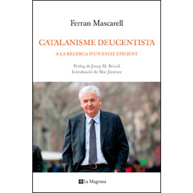 Catalanisme deucentista: A la recerca d'un estat eficient(Tapa blanda) 1