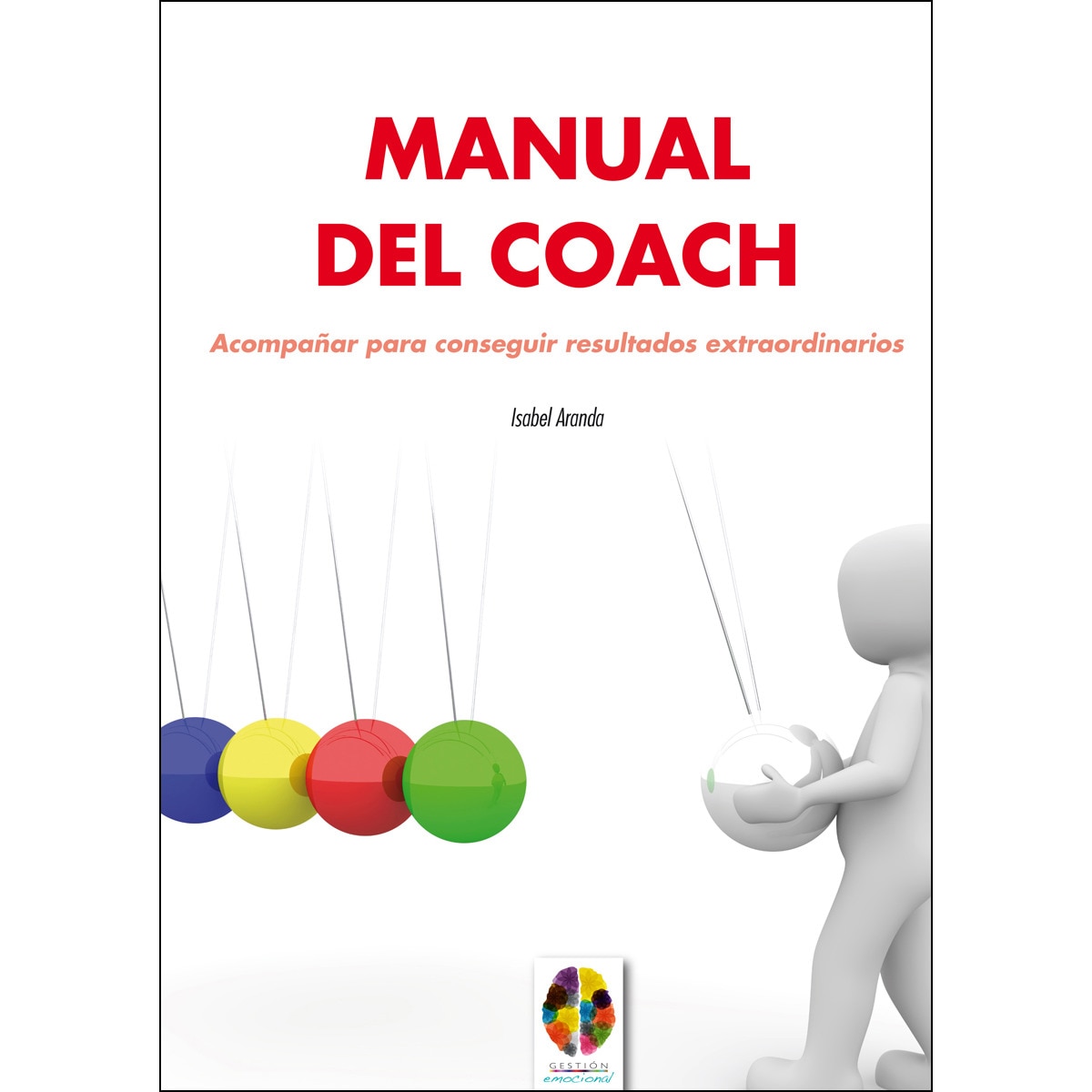 Imagem 0 de Manual del Coach. Acompañar para conseguir resultados extraordinarios