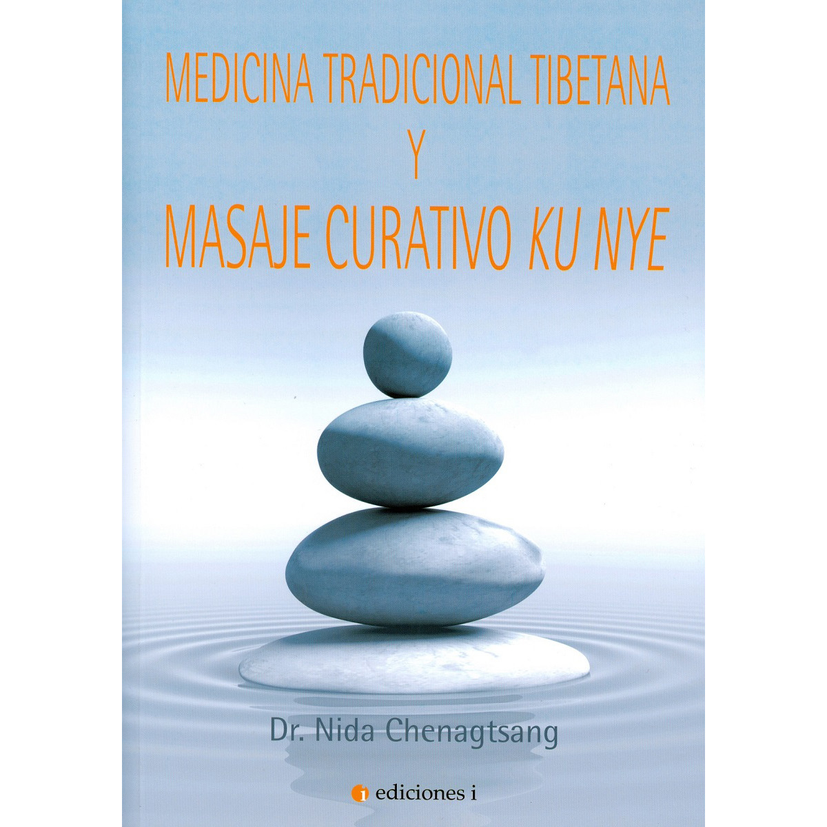 Imagen 0 de Medicina tradicional tibetana y masaje curativo ku Nye (Tapa blanda)