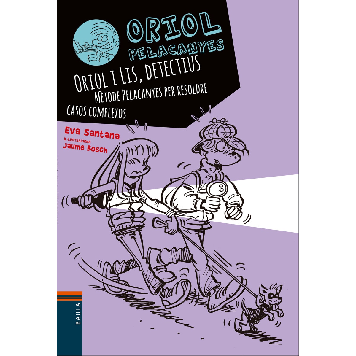 Oriol i Lis, detectius. Mètode Pelacanyes per resoldre casos complexos (Capa mole)  (Flexibook) 1