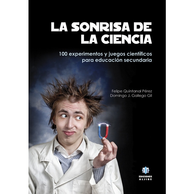 Imagem 0 de La sonrisa de la ciencia: 100 experimentos y juegos científicos para la educación secundaria
