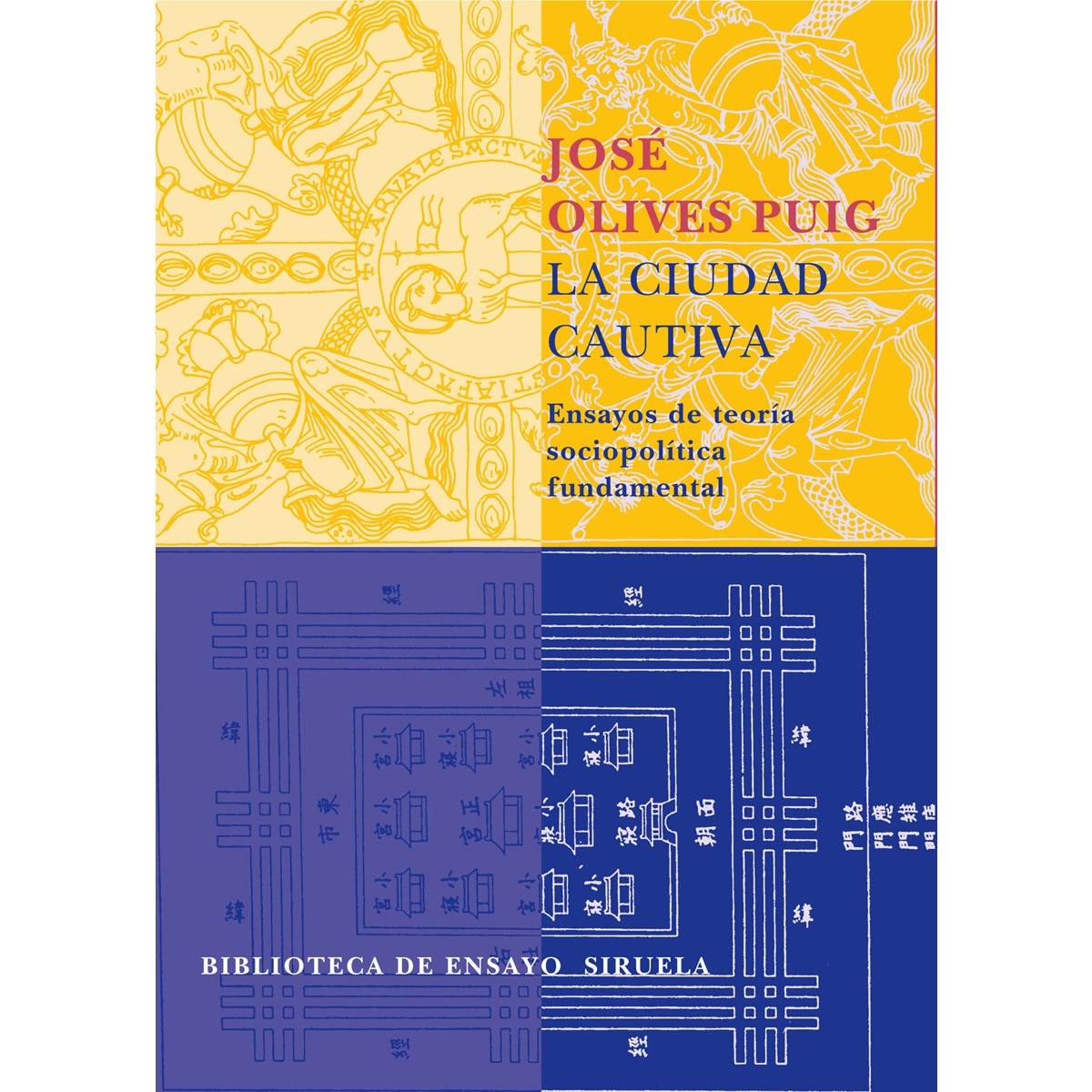 La ciudad cautiva: Ensayos de teoría sociopolítica fundamental(Tapa blanda) 1