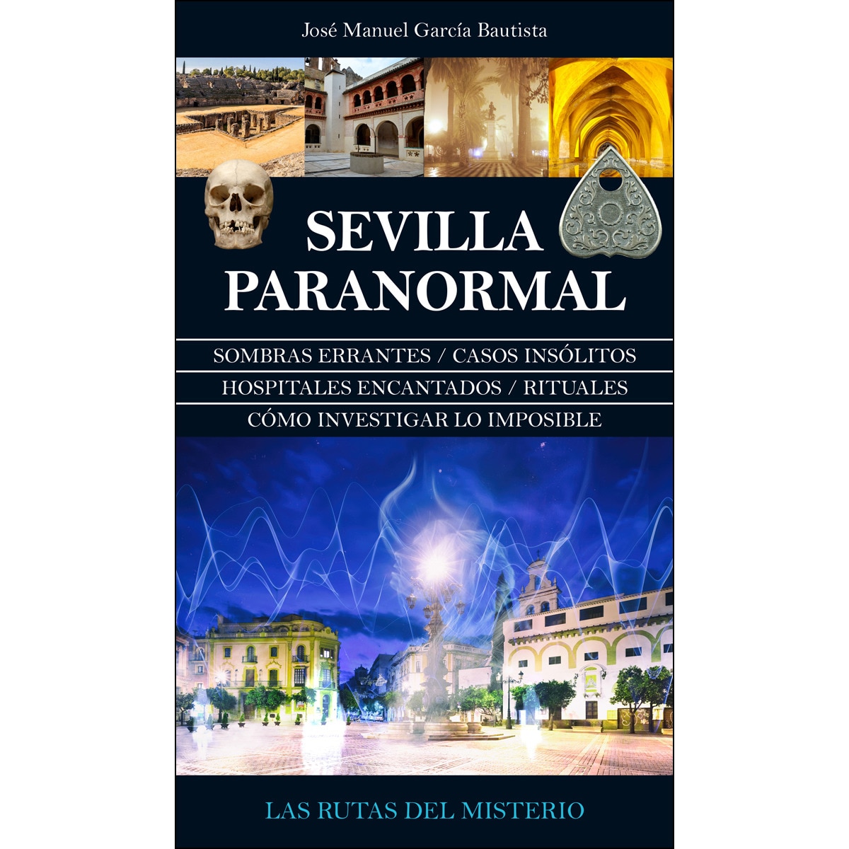 Sevilla Paranormal 1
