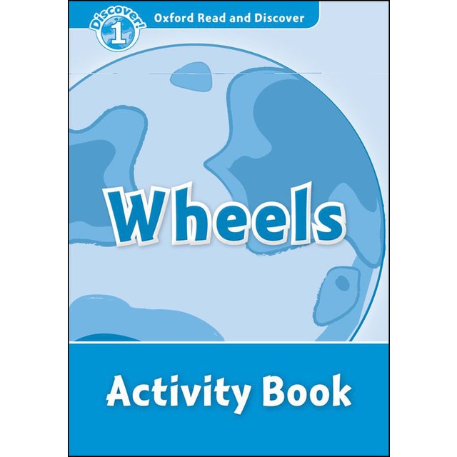 Oxford Read and Discover 1. Wheels Activity Book 1