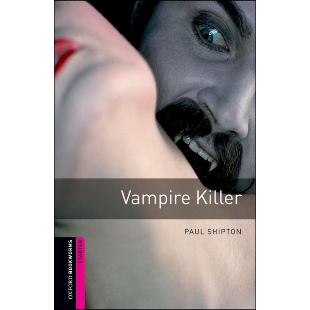Oxford Bookworms Starter. Vampire Killer (Capa mole) 1