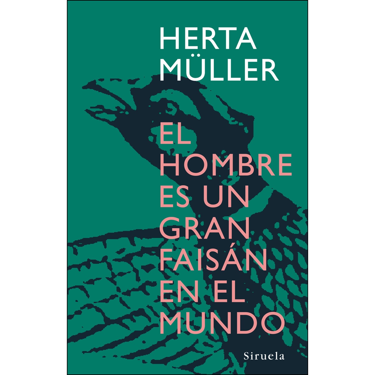 Imagen 0 de El hombre es un gran faisán en el mundo (Tapa dura)