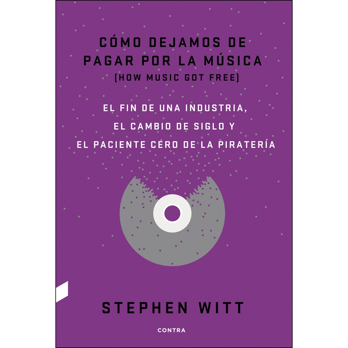 Imagem 0 de Cómo dejamos de pagar por la música: El fin de una industria, el cambio de siglo y el paciente cero de la piratería