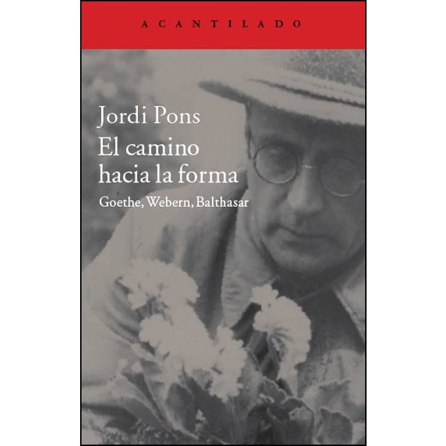 Imagem 0 de El camino hacia la forma: Goethe, Webern, Balthasar