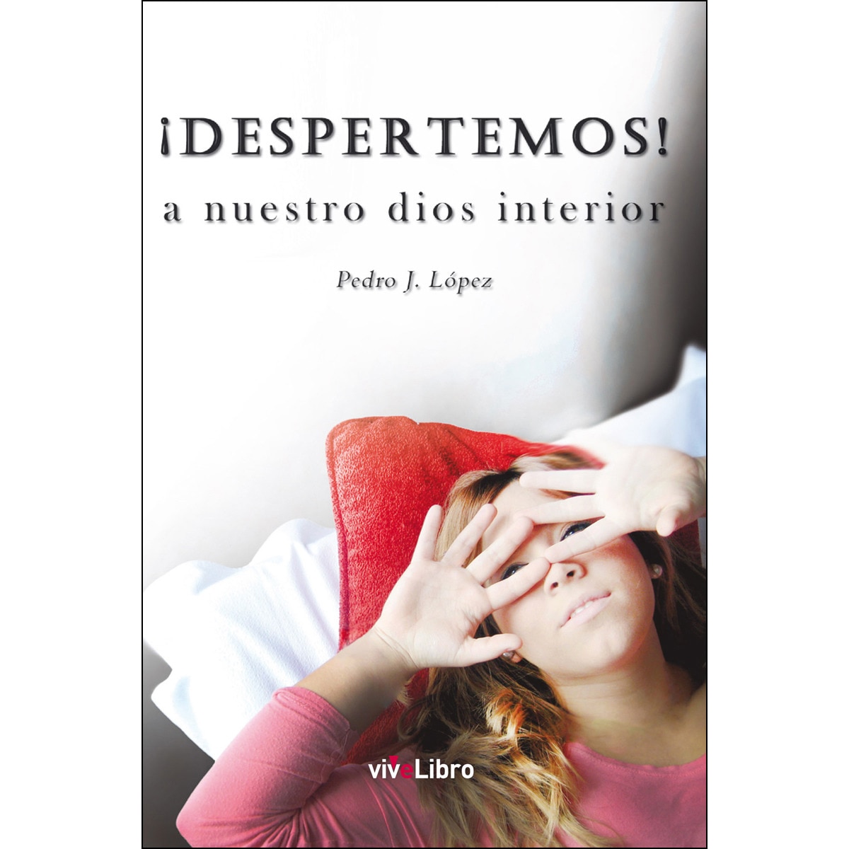 ¡Despertemos! A Nuestro Dios Interior 1