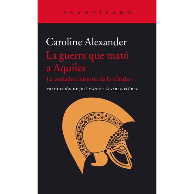 Imagen 0 de La guerra que mató a Aquiles: La verdadera historia de la «Ilíada»  (Tapa blanda)