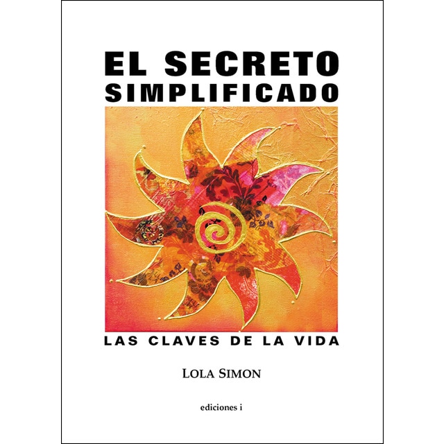 Imagen 0 de El secreto simplificado: las claves de la vida (Tapa blanda)
