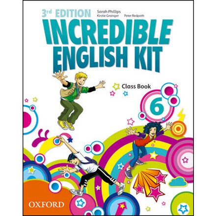 Incredible English Kit 3rd edition 6. Class Book · OXFORD UNIVERSITY ...