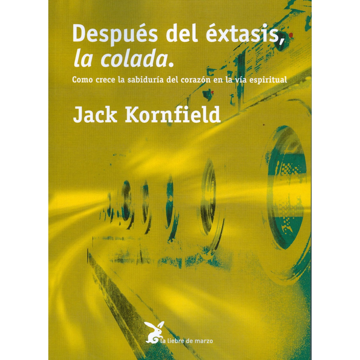 Imagem 0 de Después del éxtasis, la colada: como crece la sabiduría del corazón en la vía espiritual (Tapa blanda)