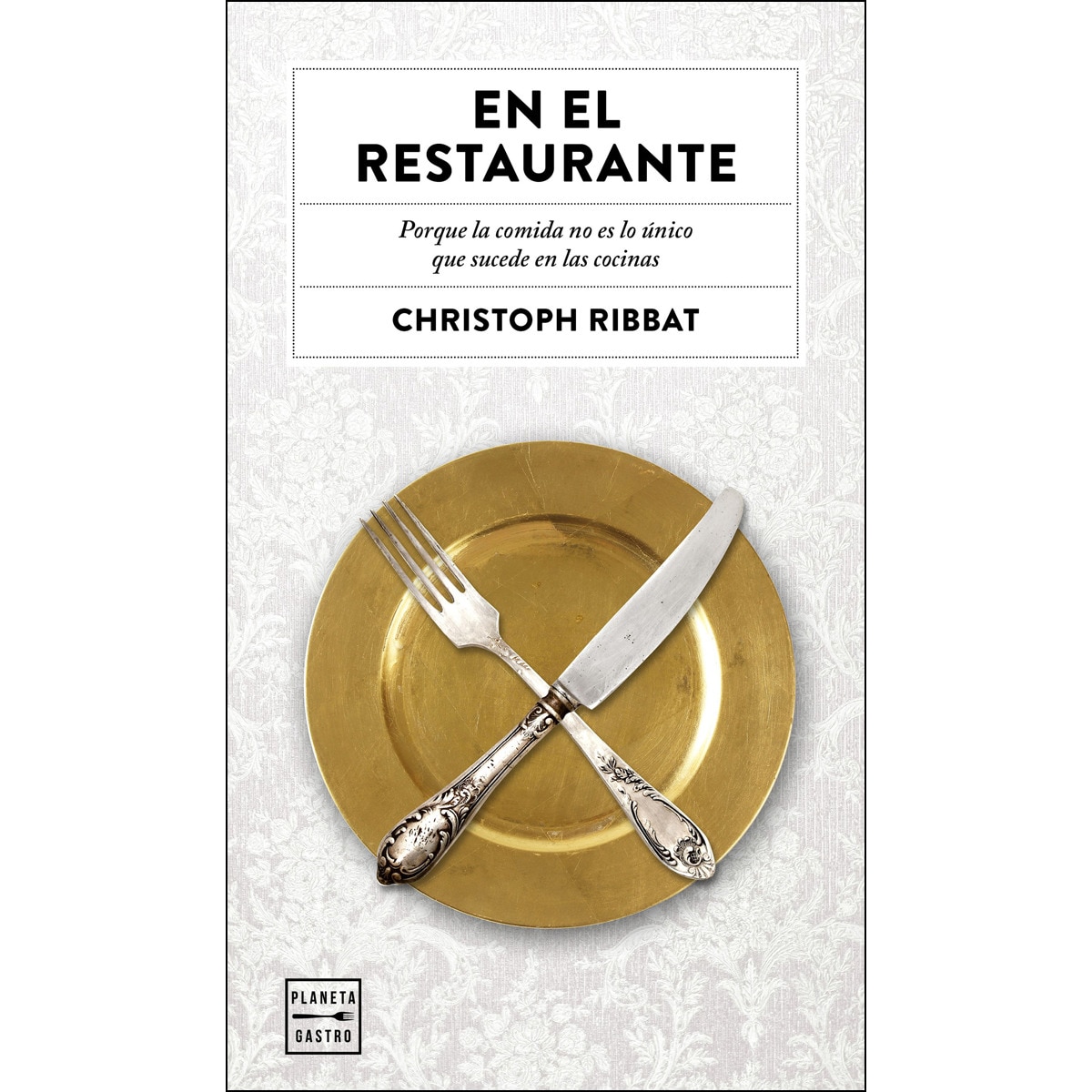 Imagen 0 de En el restaurante: Porque la comida no es lo único que sucede en las cocinas  (Tapa blanda con solapas)