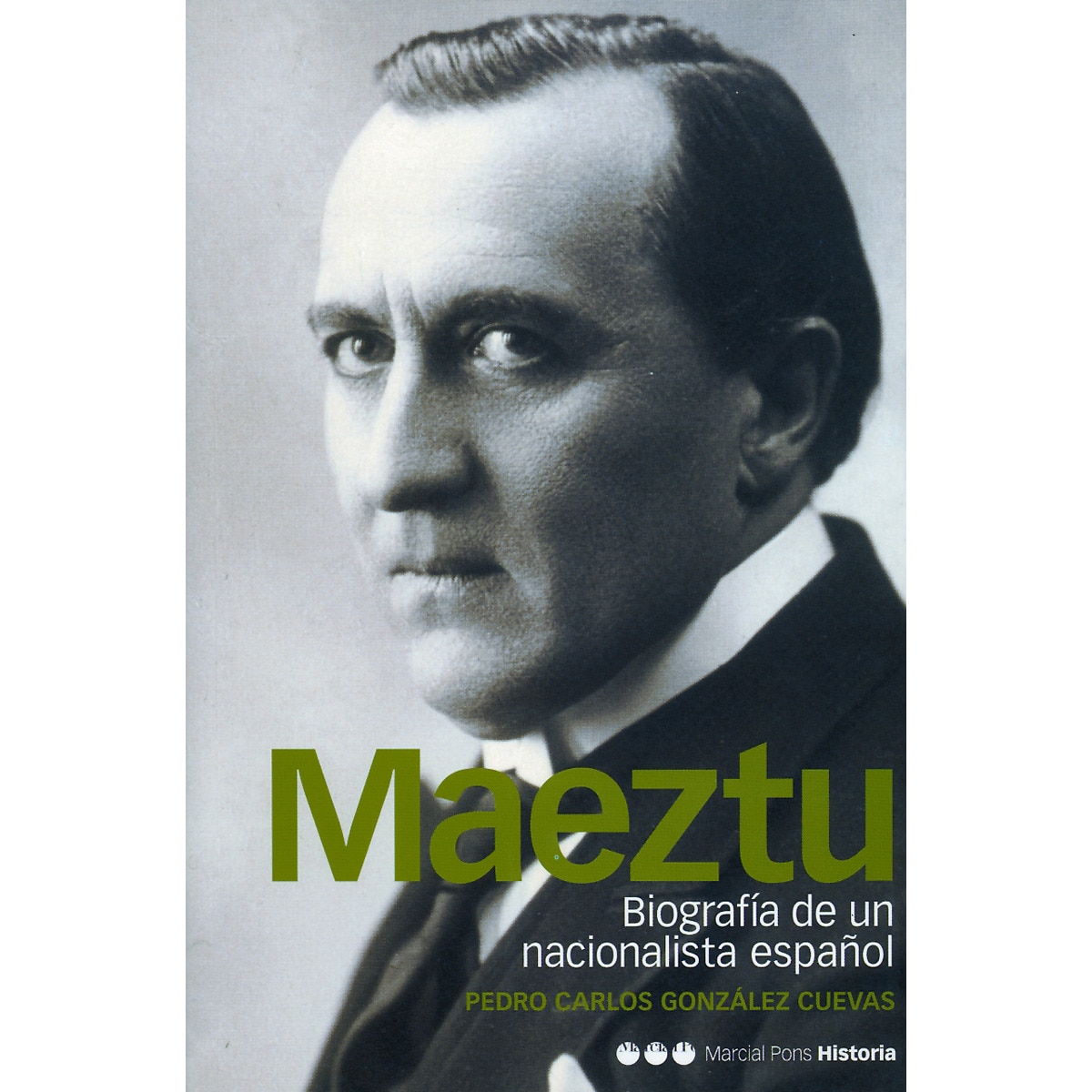 MAEZTU: Biografía de un nacionalista español (Capa mole com abas) 1