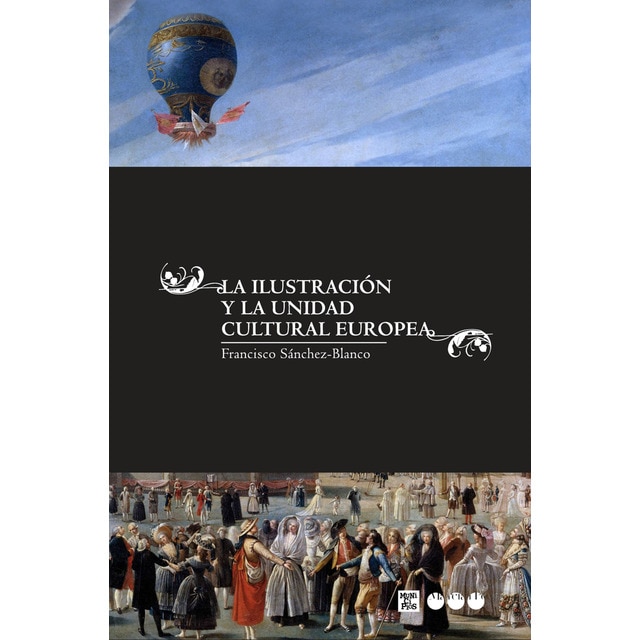 Imagen 0 de ILUSTRACION Y LA UNIDAD CULTURAL EUROPEA, LA  (Tapa blanda con solapas)