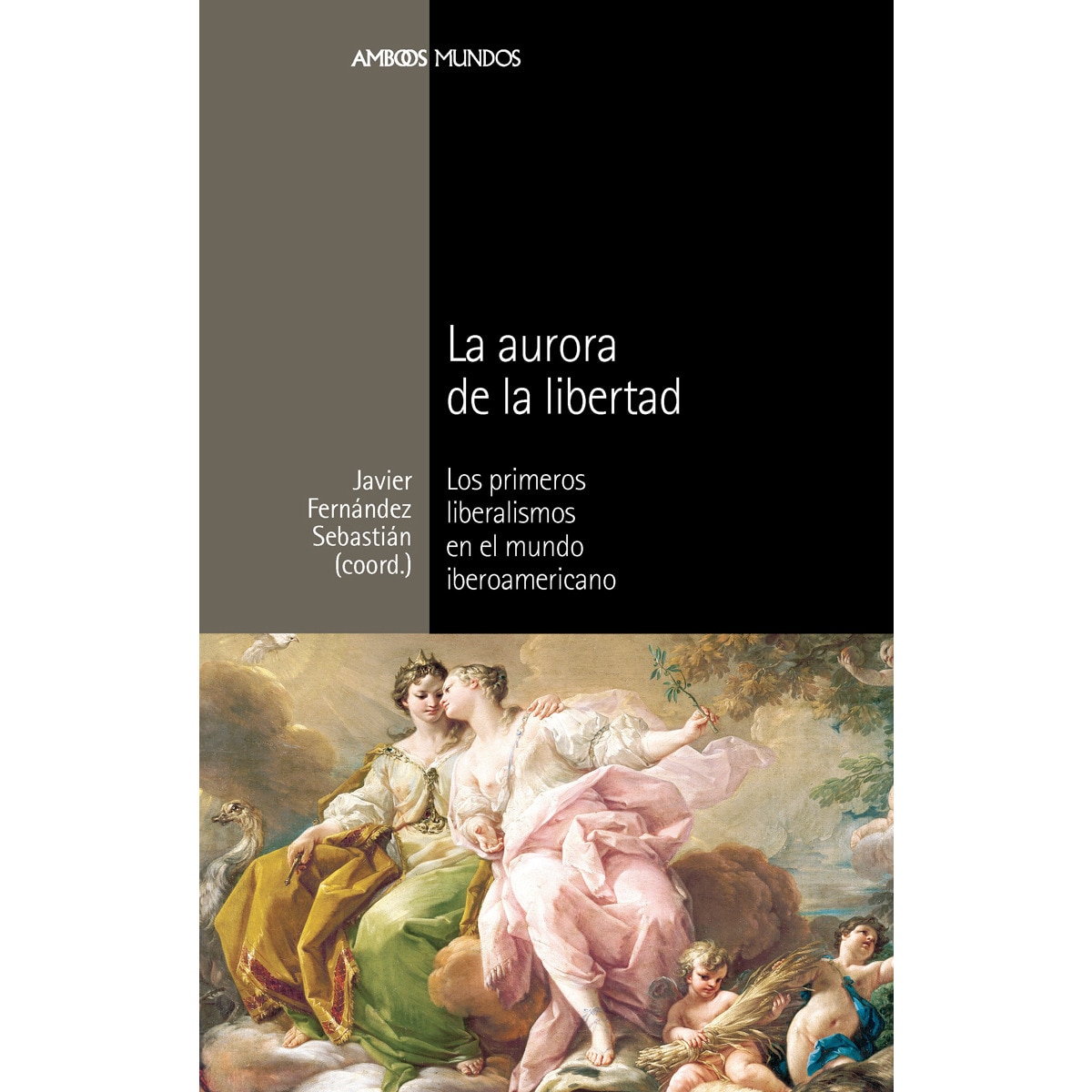 Imagen 0 de AURORA DE LA LIBERTAD, LA (Tapa blanda Tapa blanda con solapas)