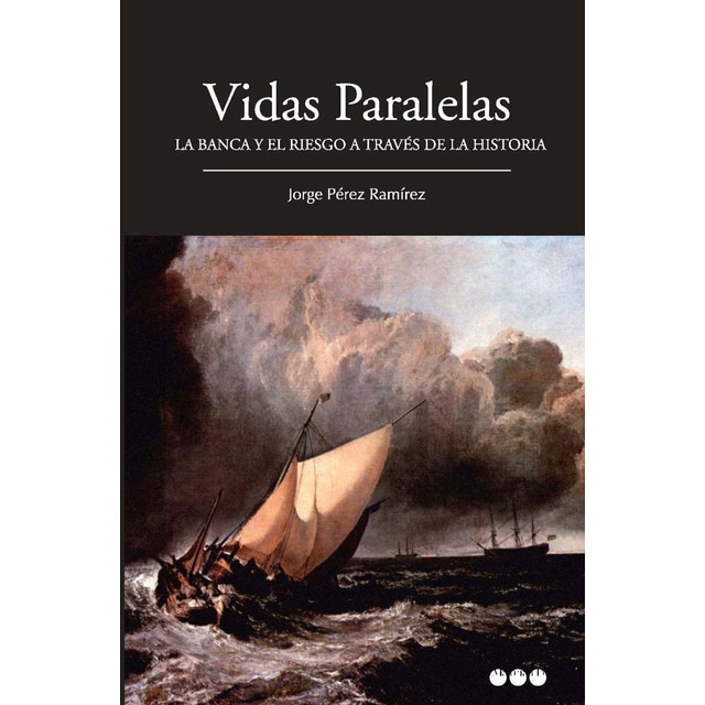 Imagen 0 de VIDAS PARALELAS: La banca y el riesgo a través de la historia  (Tapa blanda con solapas)