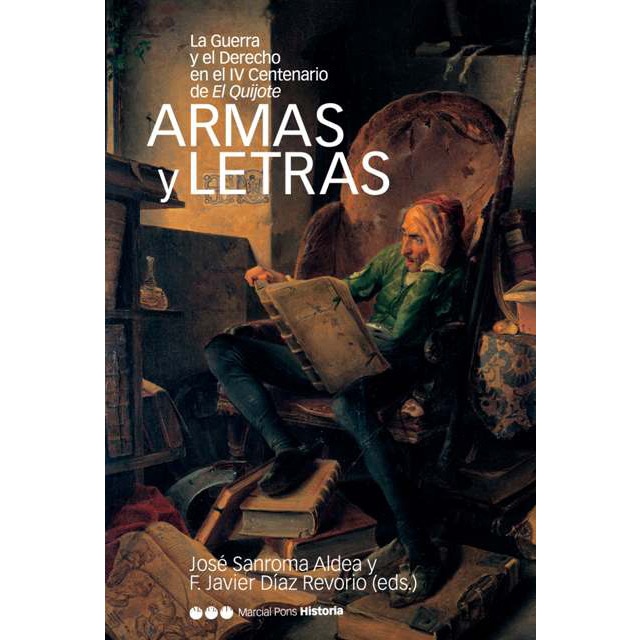 ARMAS Y LETRAS: La guerra y el derecho en el IV centenario de El Quijote (Capa mole com abas) 1