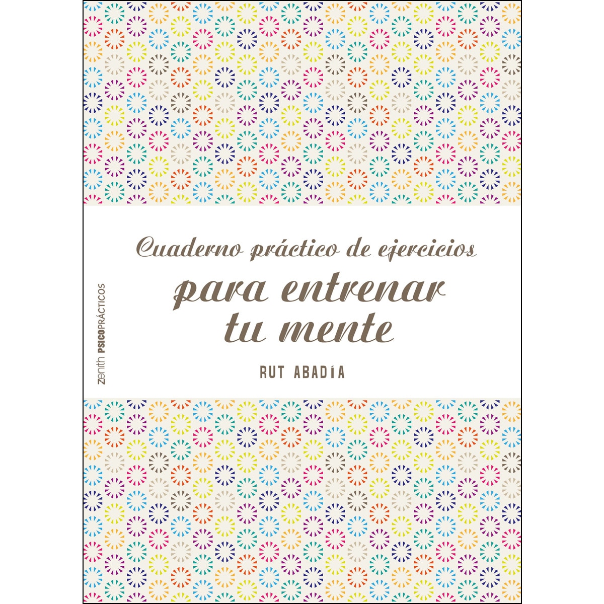 Cuaderno práctico de ejercicios para entrenar tu mente(Tapa blanda) 1