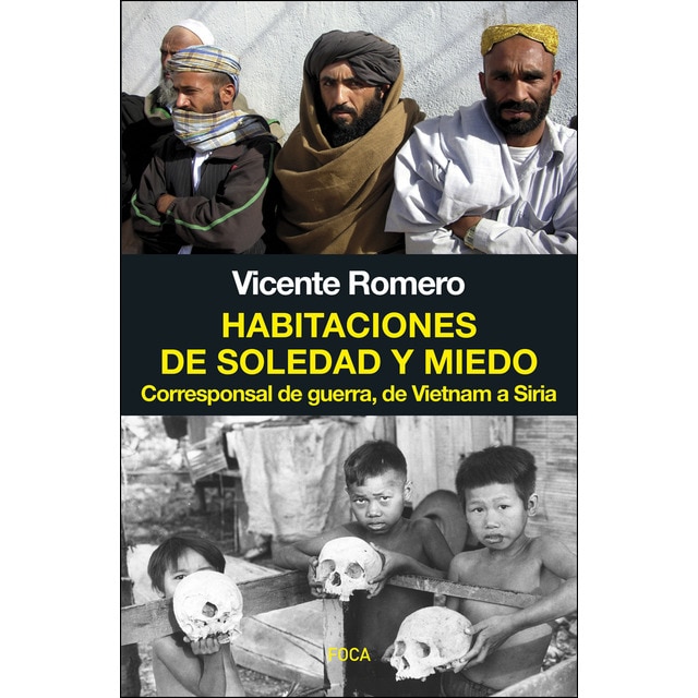 Imagen 0 de Habitaciones de soledad y miedo: Corresponsal de guerra, de Vietnam a Siria  (Tapa blanda con solapas)