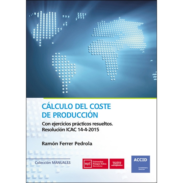 Imagem 0 de Cálculo Del Coste De Producción. Con Ejercicios Prácticos Resueltos. Resolución ICAC 14-4-2015