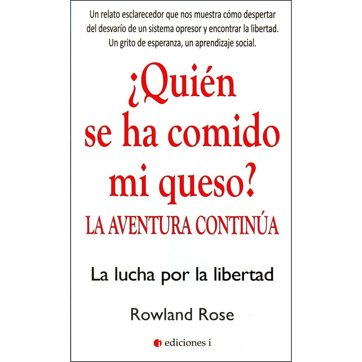 Imagem 0 de ¿Quién se ha comido mi queso? La aventura continúa (Capa mole)