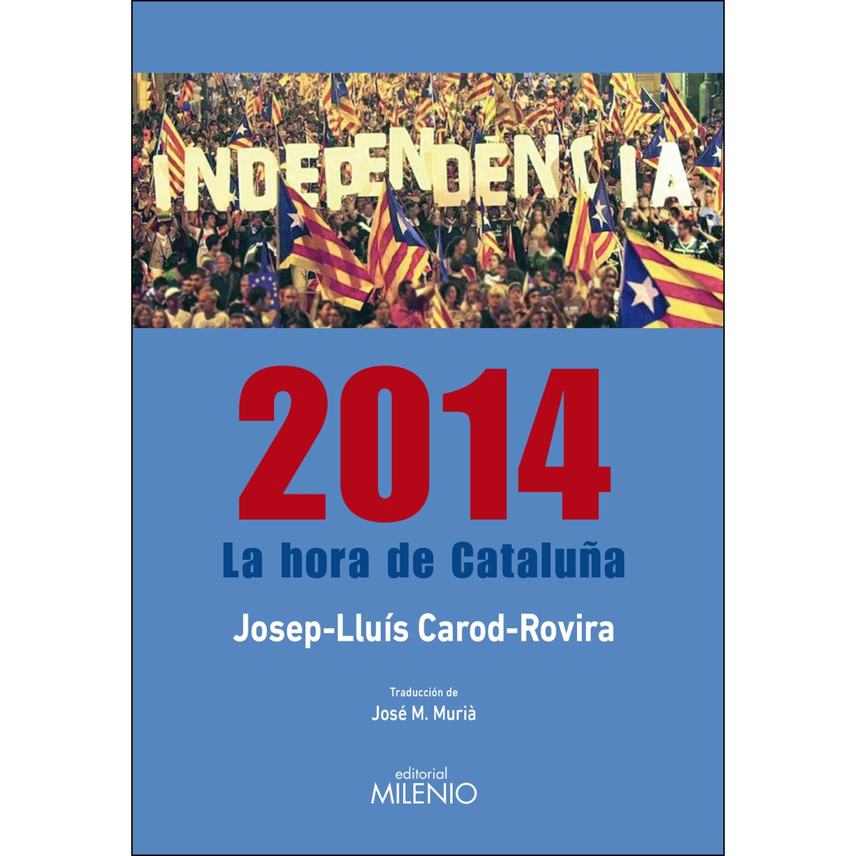 2014: La hora de Cataluña (Capa mole com abas) 1