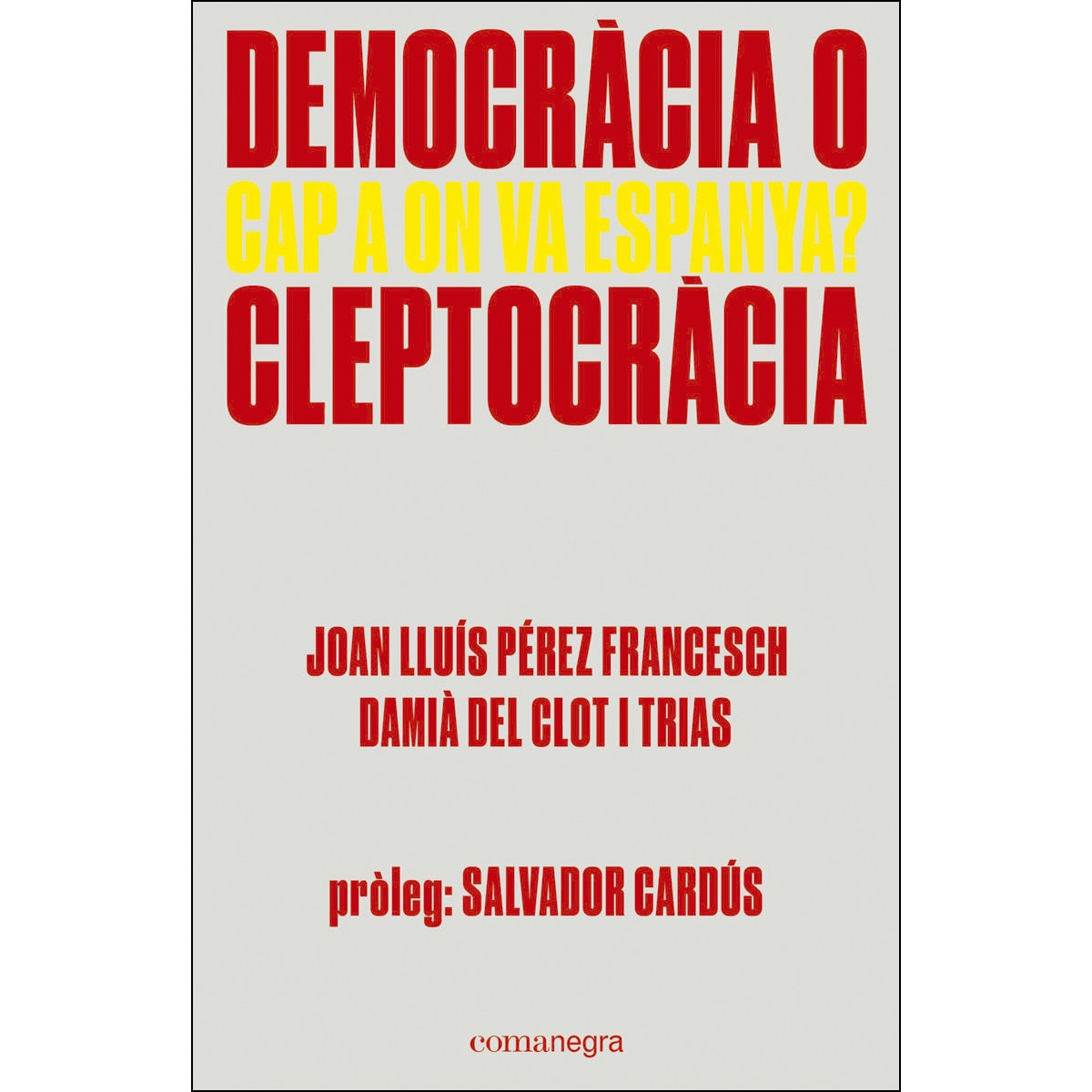 Democràcia O Cleptocràcia 1