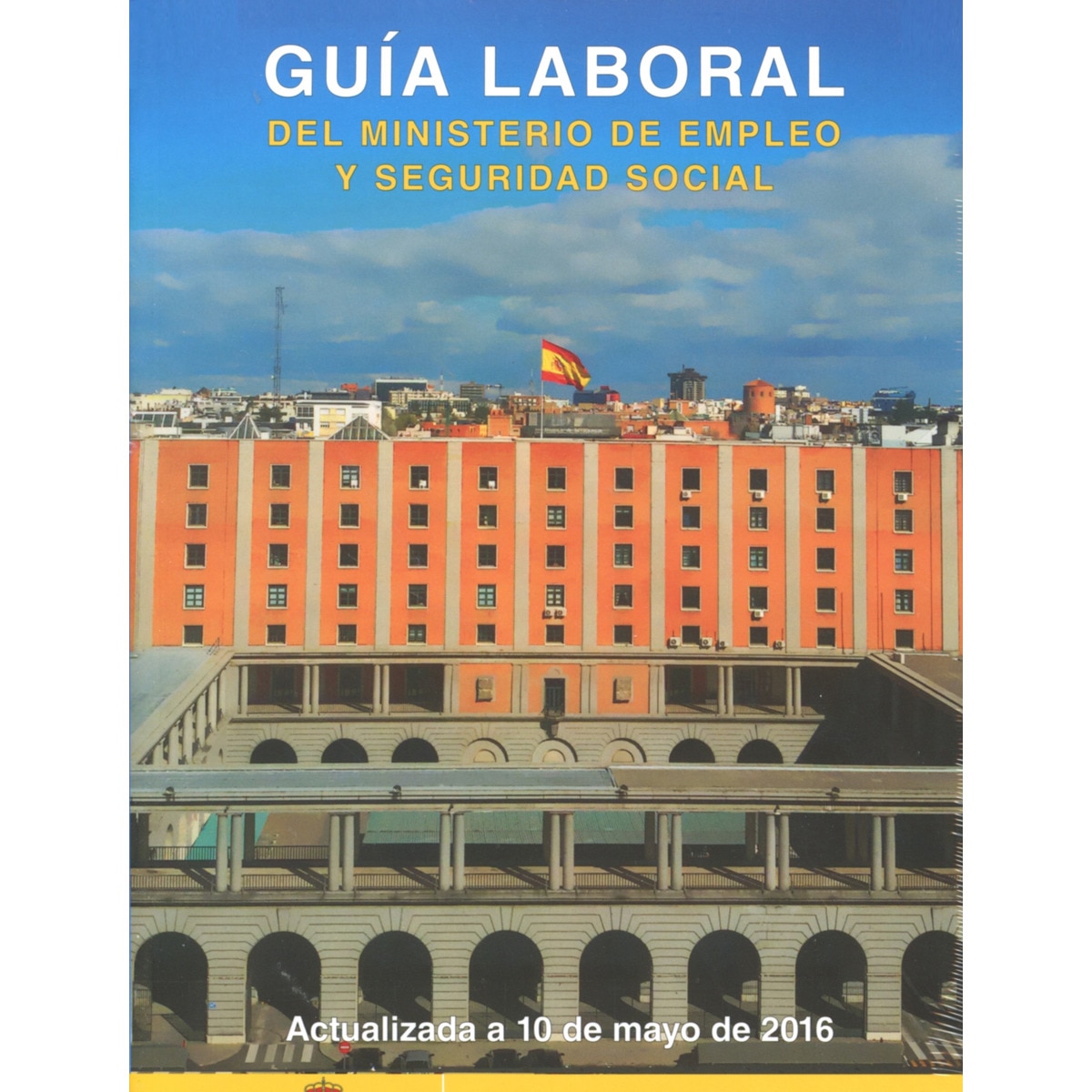Imagem 0 de Guía laboral del Ministerio de Empleo y Seguridad Social 2016 (Capa mole com abas)