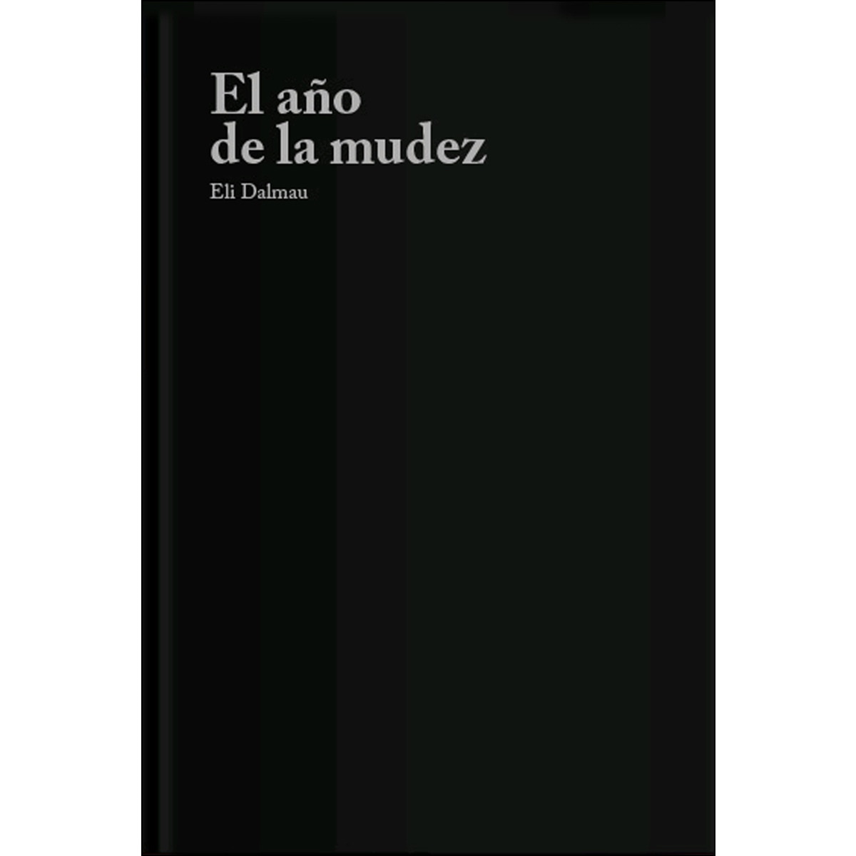 El Año De La Mudez 1