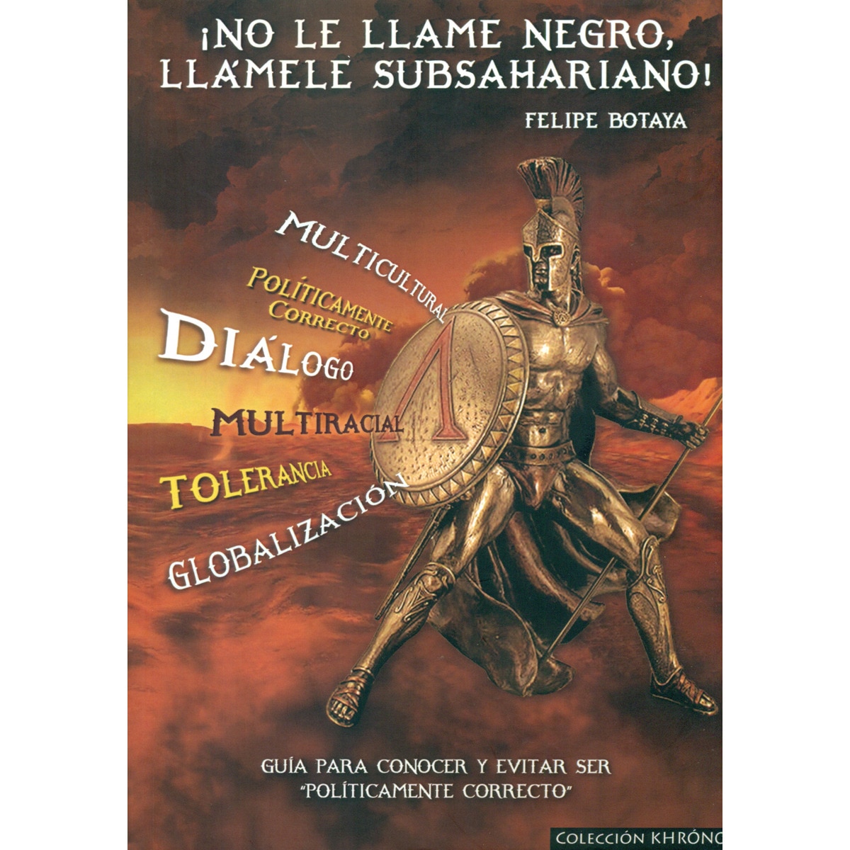 Imagem 0 de ¡No le llame negro, llámele subsahariano!: Guía para conocer y evitar ser "políticamente correcto" (Capa mole)