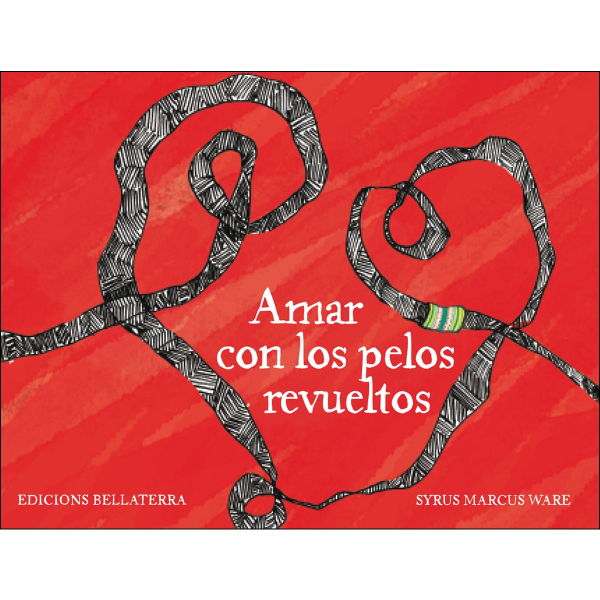 AMAR CON LOS PELOS REVUELTOS (Capa mole) 1