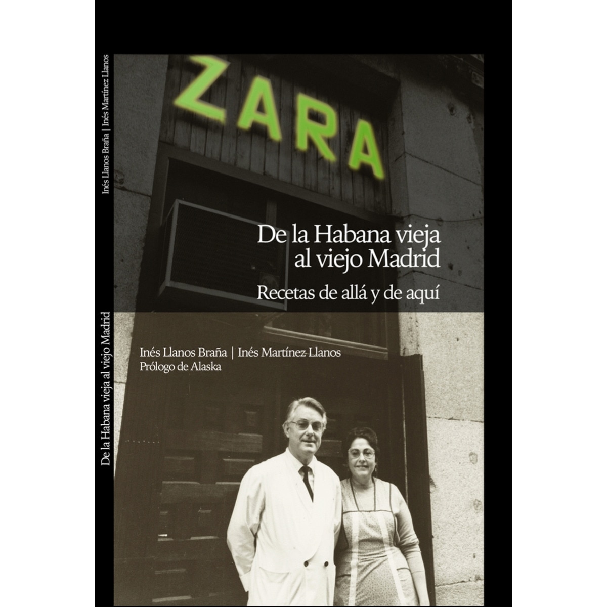 Zara. De La Habana Vieja Al Viejo Madrid: Recetas De Alli Y De Aca 1