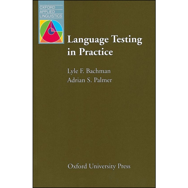 Language Testing in Practice. Designing and Developing Useful Language Tests (Capa mole) 1