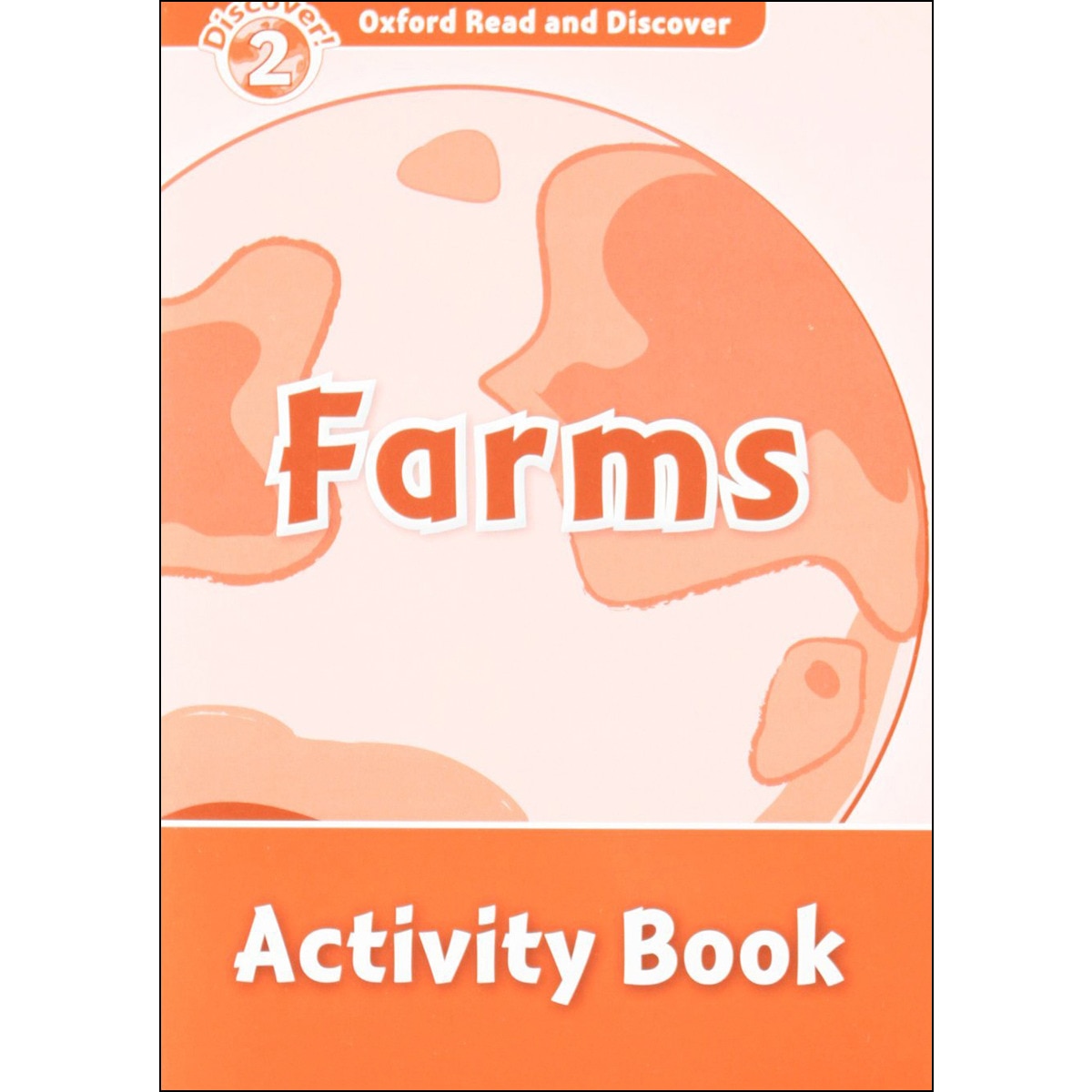 Oxford Read and Discover 2. Farms Activity Book 1