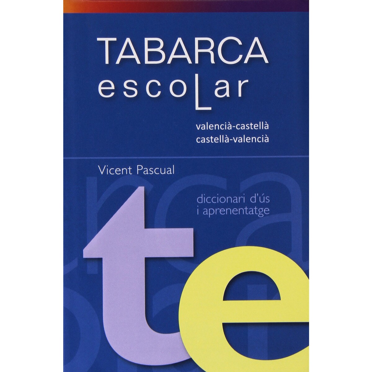 DICCIONARI TABARCA ESCOLAR Valenci-Castella/Cast.Valenc. 1