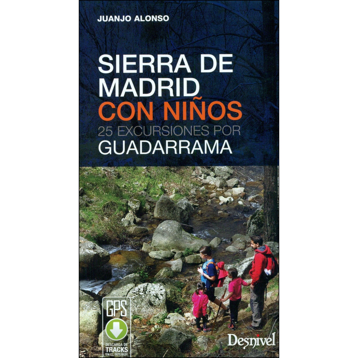 Imagem 0 de Sierra de Madrid con niños: 25 excursiones por Guadarrama (Capa mole)